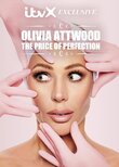 Olivia Attwood: The Price of Perfection