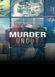 Murder Uncut