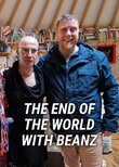 The End Of The World With Beanz