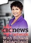 CBC News Network with Suhana Meharchand