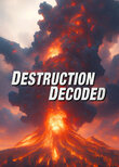 Destruction Decoded