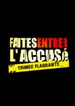 Faites entrer l'accusé : Crimes flagrants