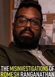 The Misinvestigations of Romesh Ranganathan