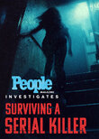 People Magazine Investigates: Surviving a Serial Killer