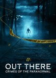 Out There: Crimes of the Paranormal