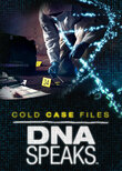 Cold Case Files: DNA Speaks
