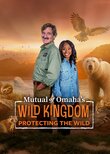 Mutual of Omaha's Wild Kingdom: Protecting the Wild