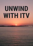 Unwind with ITV