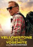 Yellowstone to Yosemite with Kevin Costner