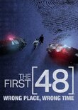 First 48: Wrong Place, Wrong Time