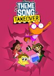 Theme Song Takeover
