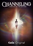 Channeling: A Bridge to the Beyond