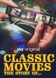Classic Movies: The Story of...