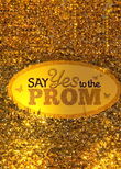 Say Yes to the Prom