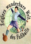 Zeiglers wunderbare Welt des Fußballs