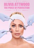 Olivia Attwood: The Price of Perfection