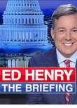 Ed Henry The Briefing