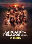 Largados e Pelados Brasil: A Tribo