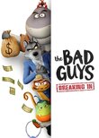 The Bad Guys: Breaking In