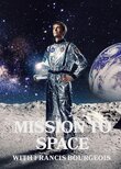 Mission To Space with Francis Bourgeois