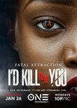 Fatal Attraction: I'd Kill To Be You