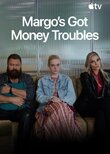 Margo's Got Money Troubles