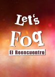 Let's FoQ: El reencuentro