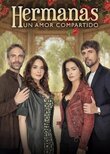 Hermanas, un Amor Compartido