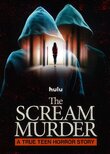 The Scream Murder: A True Teen Horror Story