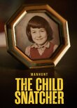 Manhunt: The Child Snatcher