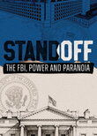 Standoff: The FBI, Power and Paranoia