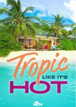 Tropic Like It's Hot
