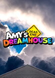 Amy's Dead-End Dreamhouse