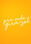 Pra Onde Gira O Sol