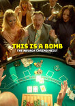 This Is a Bomb: The Nevada Casino Heist