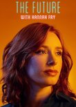 The Future with Hannah Fry