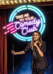 Take me to your comedy club