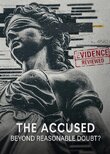 The Accused: Beyond Reasonable Doubt?