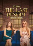 90 Day: The Last Resort Between the Sheets
