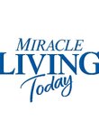 Miracle Living Today