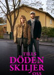 Tills döden skiljer oss