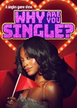 Why Are You Single?