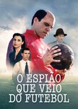 O Espião Que Veio do Futebol
