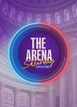 The Arena: Saturday