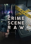 Crime Scene Raw
