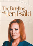 The Briefing with Jen Psaki