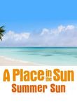 A Place in the Sun: Summer Sun