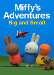 Miffy's Adventures Big and Small