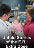 Untold Stories of the E.R.: Extra Dose